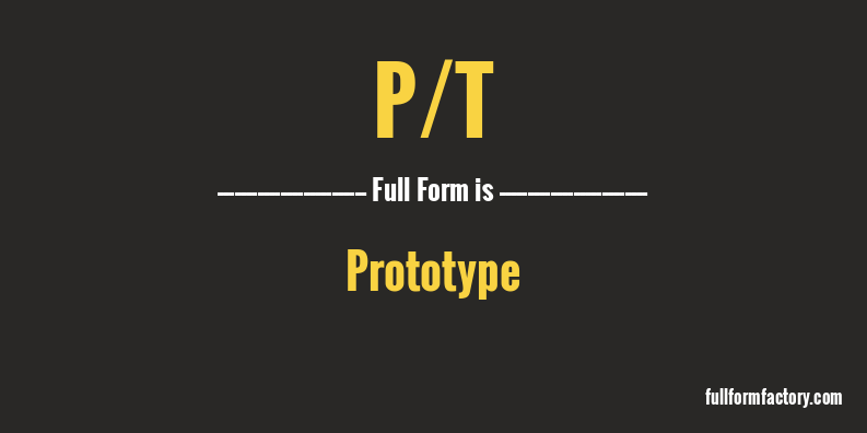 p/t-full-form