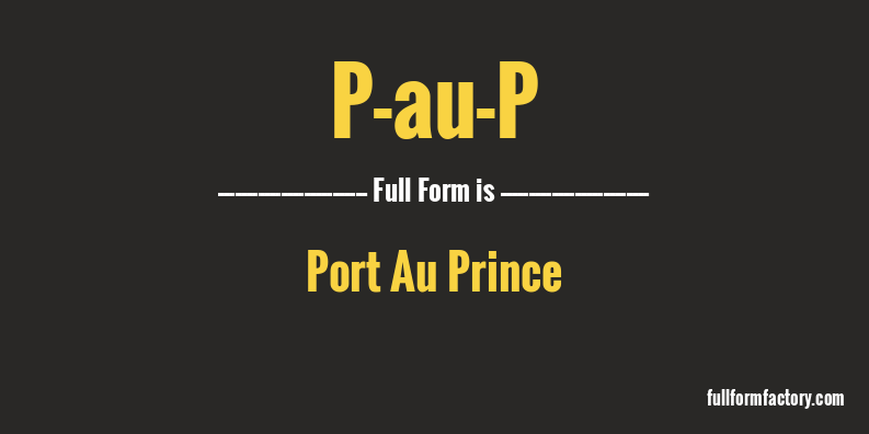 p-au-p-full-form