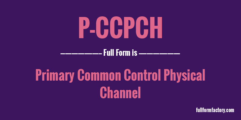 p-ccpch-full-form