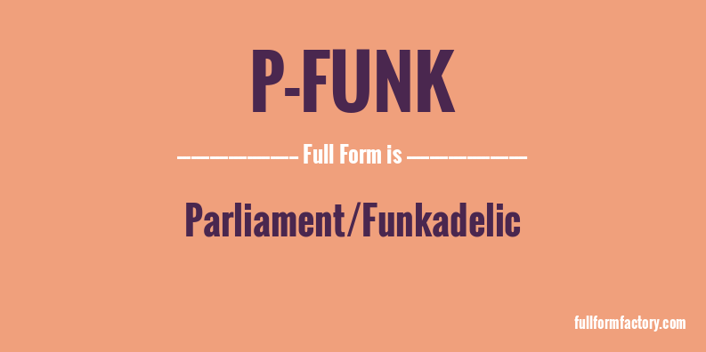 p-funk-full-form