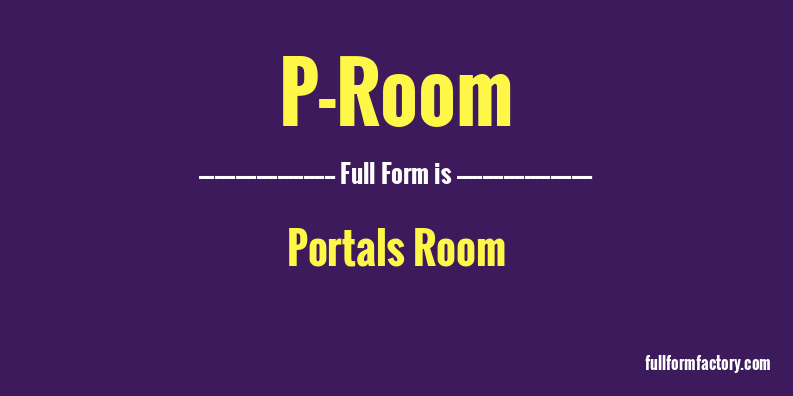 p-room-full-form