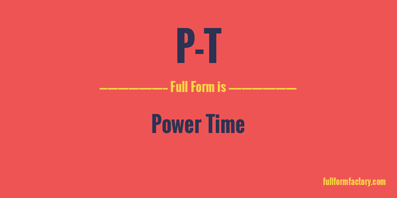 p-t-full-form