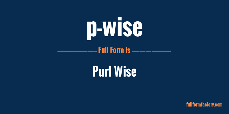 p-wise-full-form