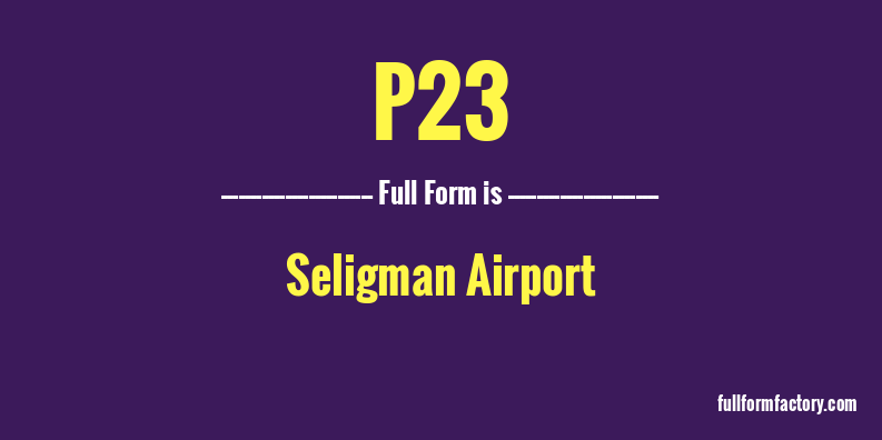 p23-full-form