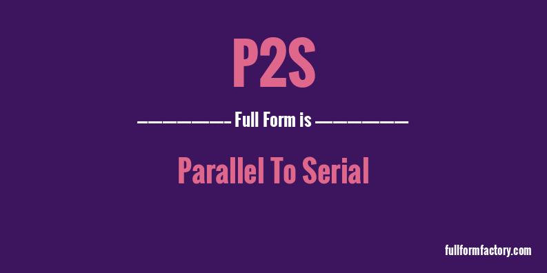 p2s-full-form