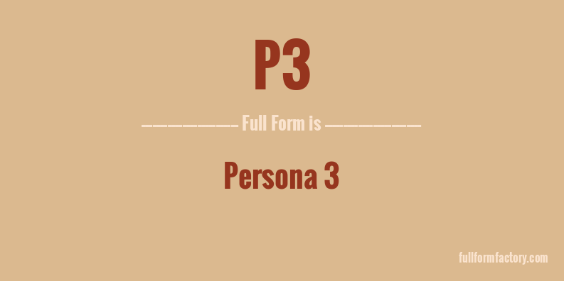 p3-full-form