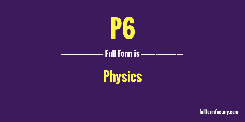 p6-full-form