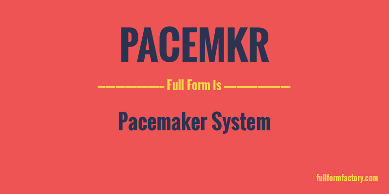 pacemkr-full-form