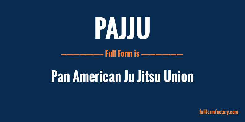 pajju-full-form