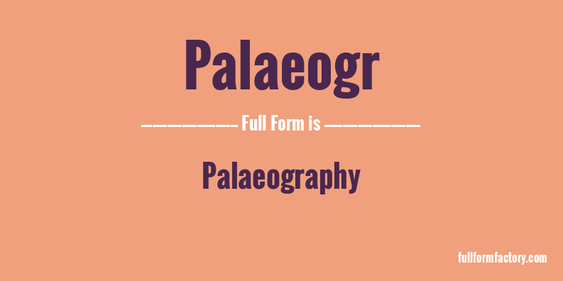 palaeogr-full-form