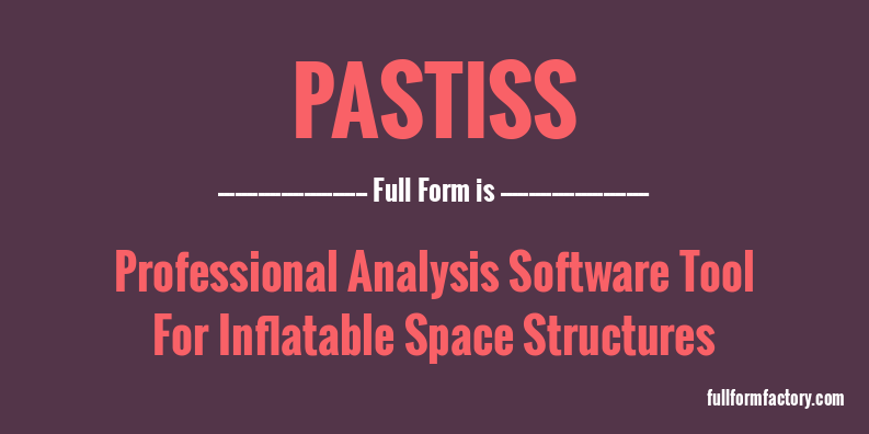 pastiss-full-form