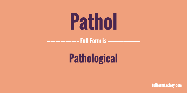 pathol-full-form