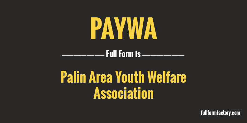 paywa-full-form