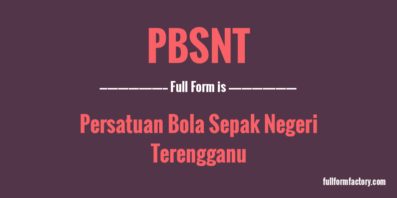 pbsnt-full-form