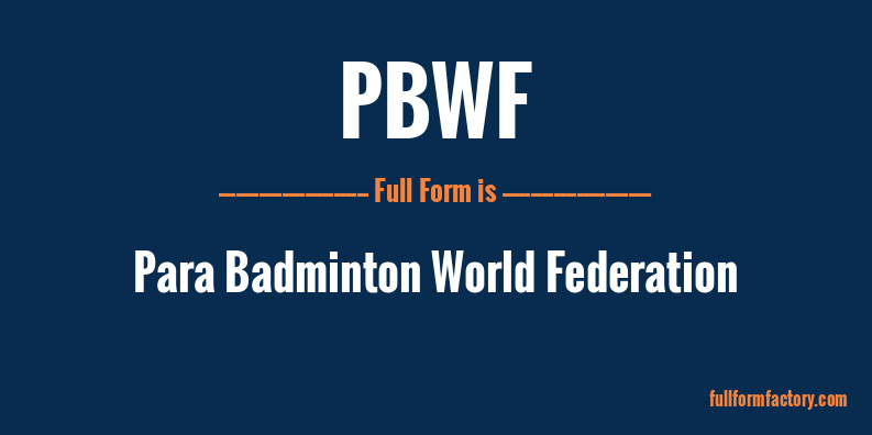 pbwf-full-form