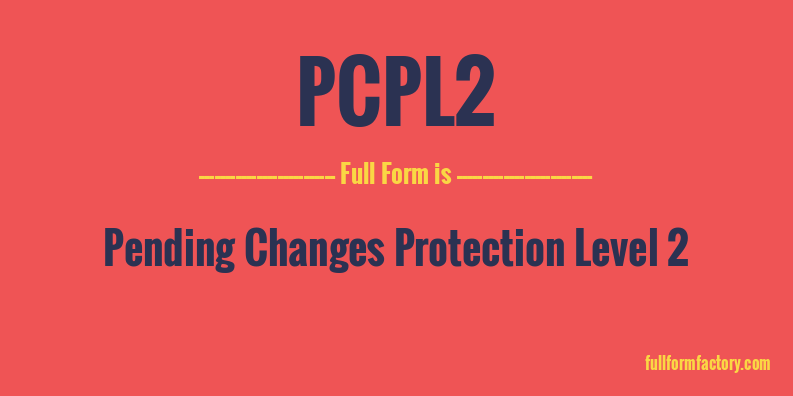 pcpl2-full-form
