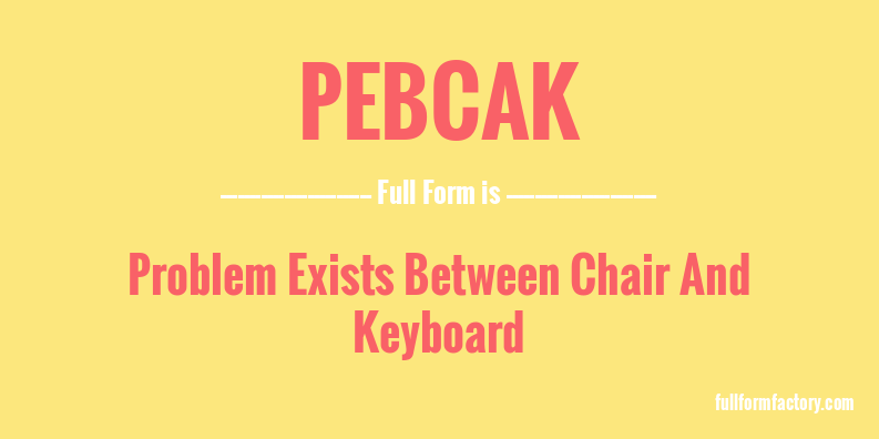pebcak-full-form