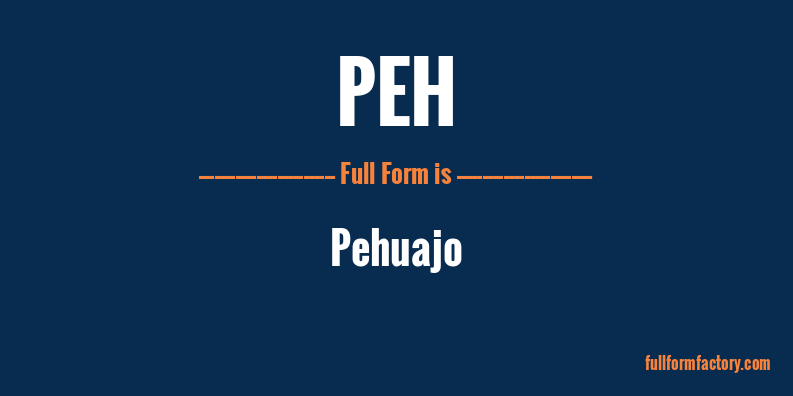 peh-full-form