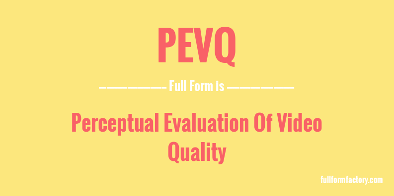 pevq-full-form