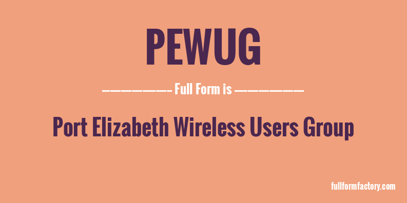 pewug-full-form