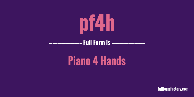 pf4h-full-form