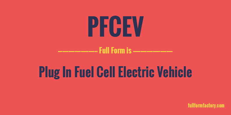 pfcev-full-form