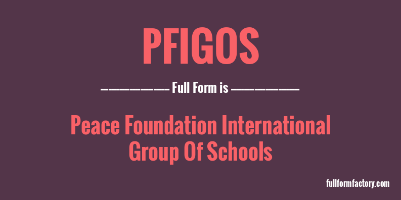 pfigos-full-form