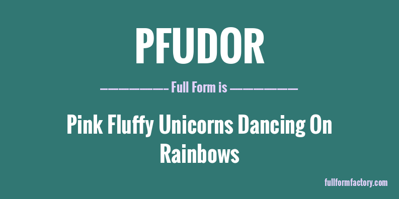 pfudor-full-form