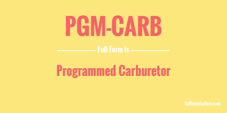 pgm-carb-full-form
