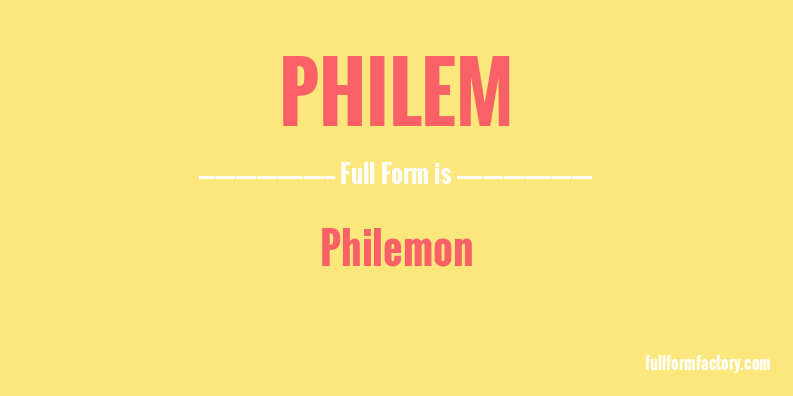 philem-full-form