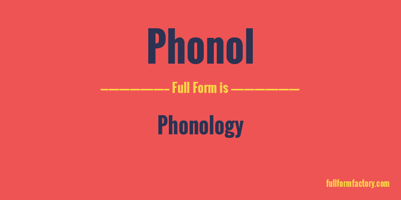 phonol-full-form