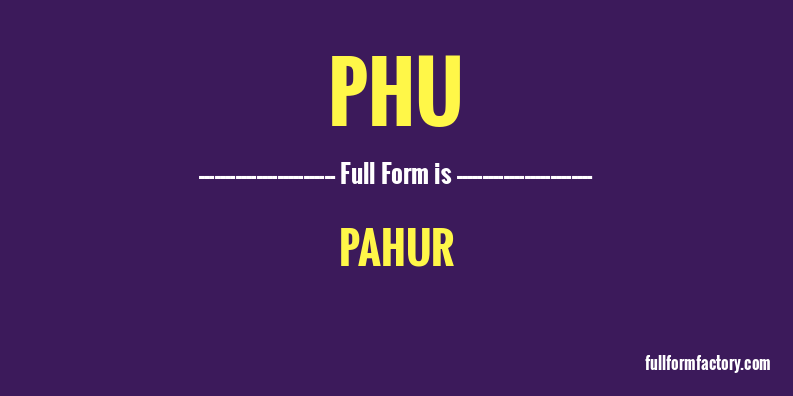 phu-full-form