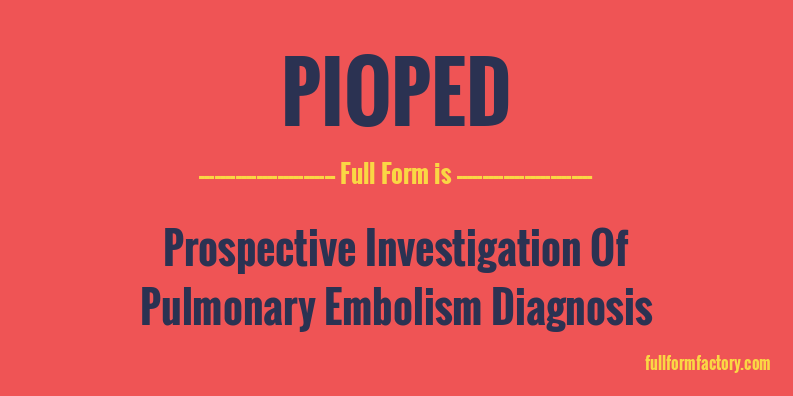 pioped-full-form