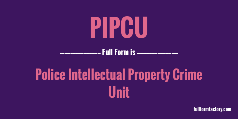 pipcu-full-form
