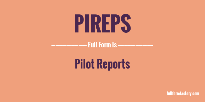pireps-full-form