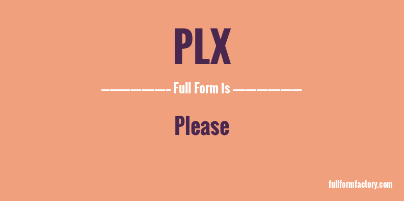plx-full-form