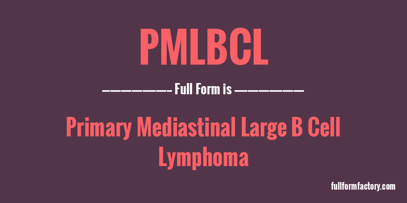 pmlbcl-full-form