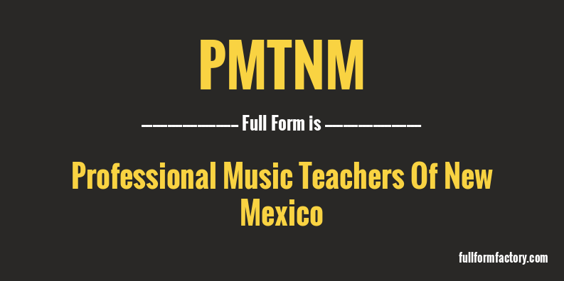 pmtnm-full-form