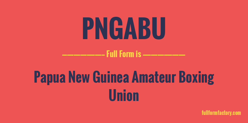 pngabu-full-form