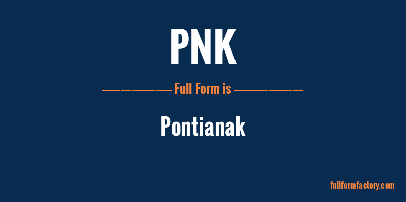 pnk-full-form