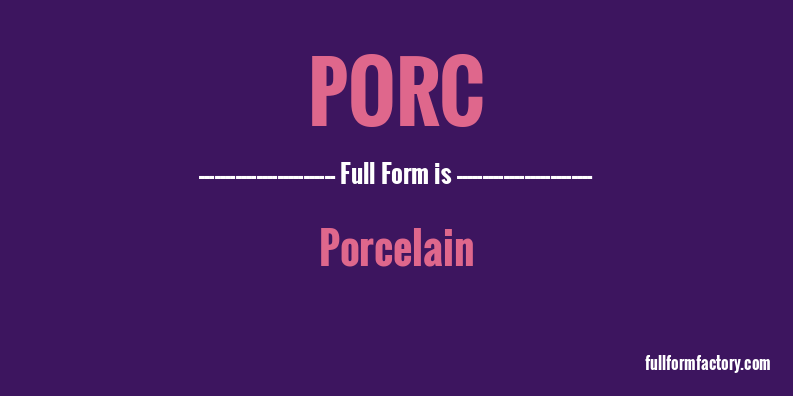 porc-full-form
