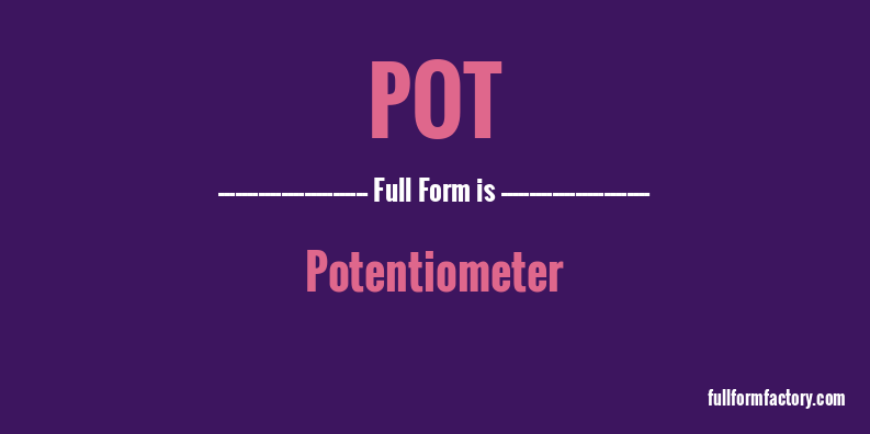 pot-full-form