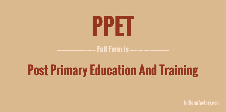 ppet-full-form