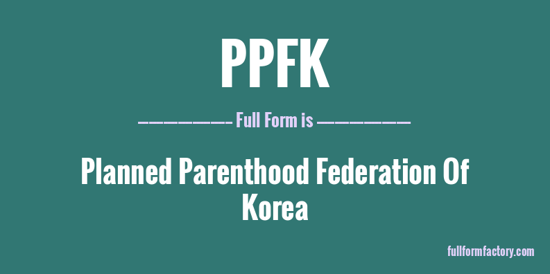 ppfk-full-form