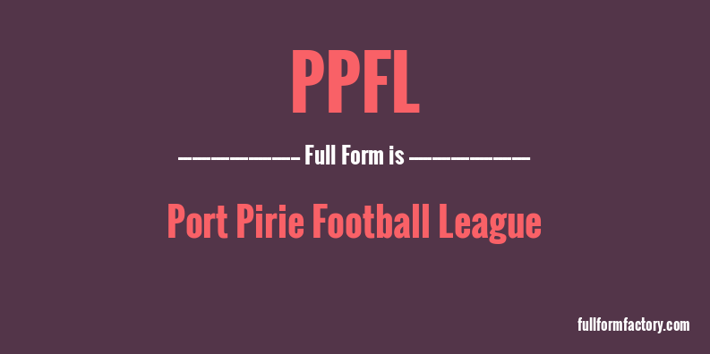 ppfl-full-form