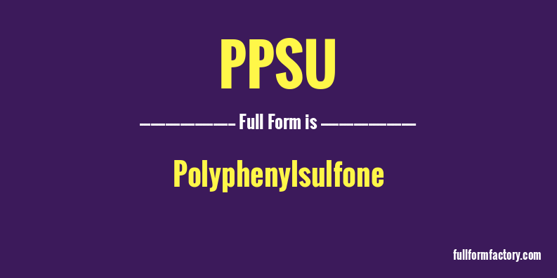 ppsu-full-form