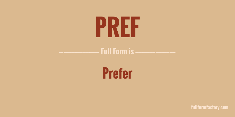 pref-full-form