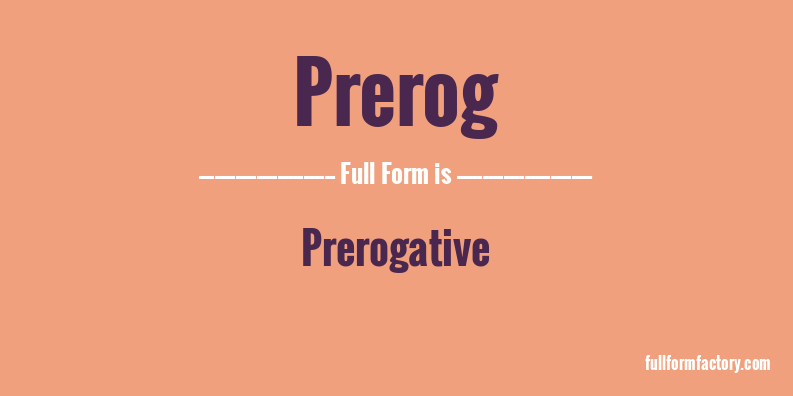 prerog-full-form