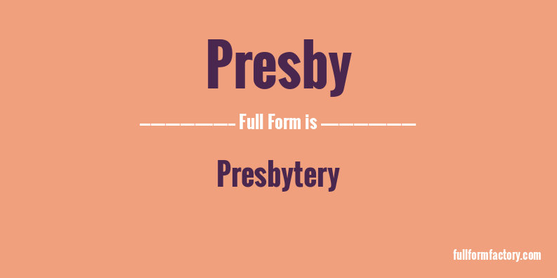 presby-full-form