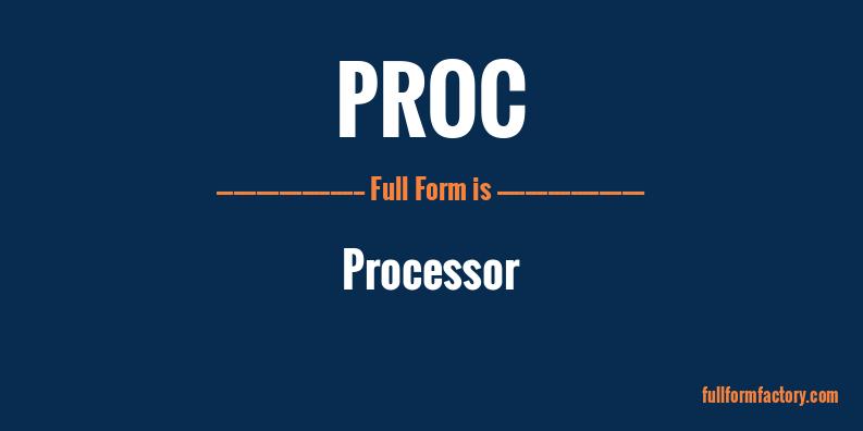 proc-full-form